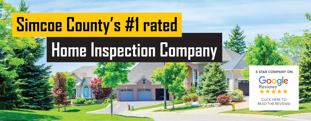 Simcoe County's #1 rated inspection company. 5 Star Google Review rating! Click here to read them.